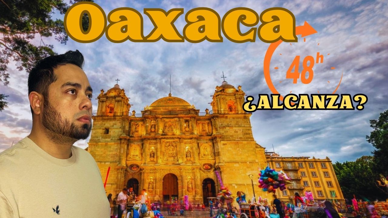 ¿Alcanza Oaxaca en 48 horas?