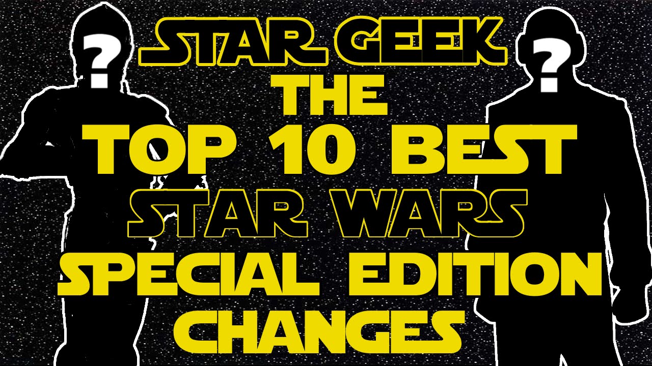 Top Ten BEST Star Wars Special Edition Changes  - Star Geek