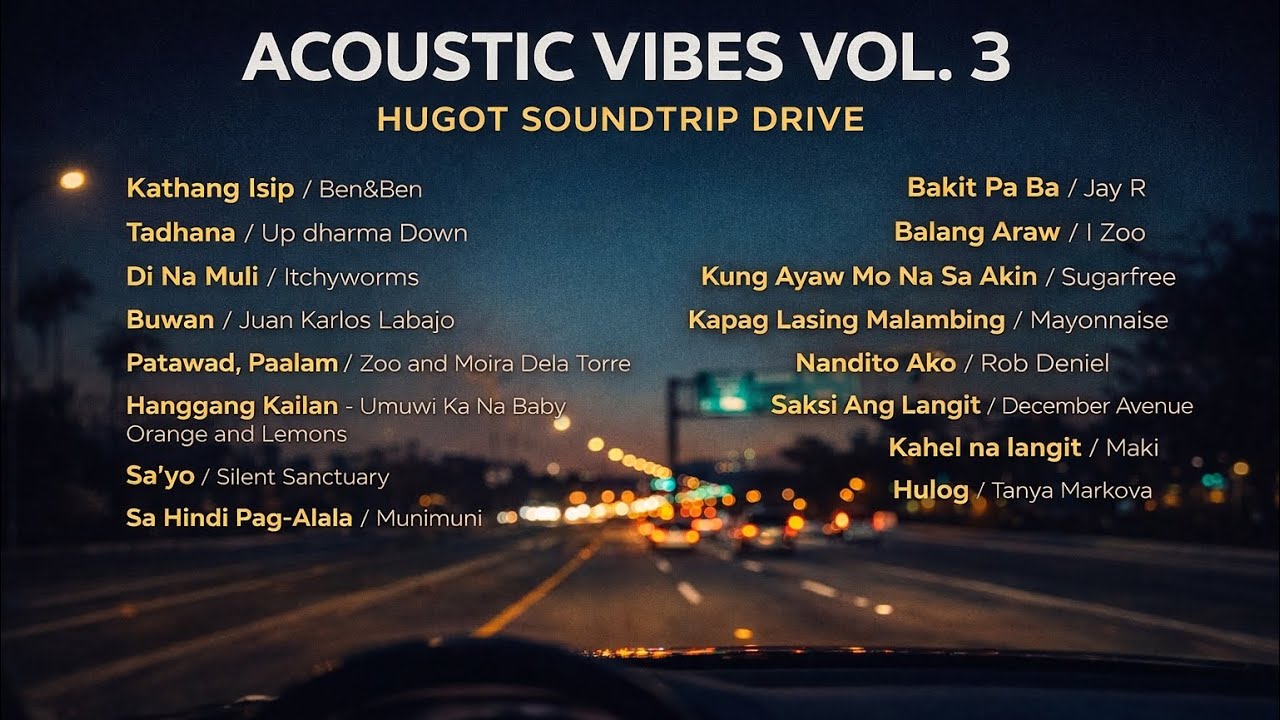 Acoustic Vibes Vol. 3 – Hugot Soundtrip for Late Night Drives #acousticvibes #opmacoustic 