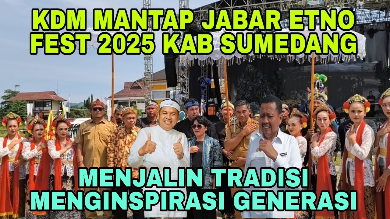 KDM MANTAP JABAR ETNO FEST 2025 KAB SUMEDANG