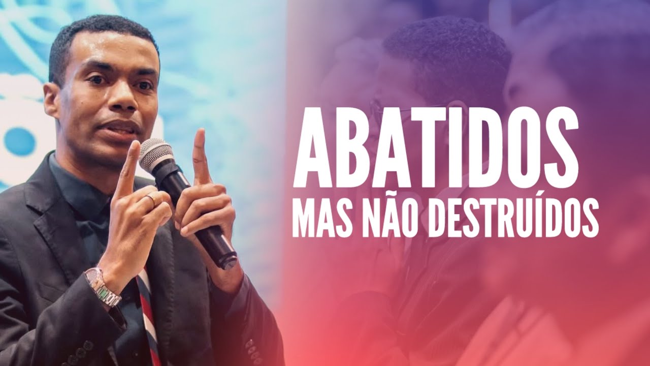 ABATIDOS, MAS NÃO DESTRUÍDOS | Reaja, você ainda não está destruído