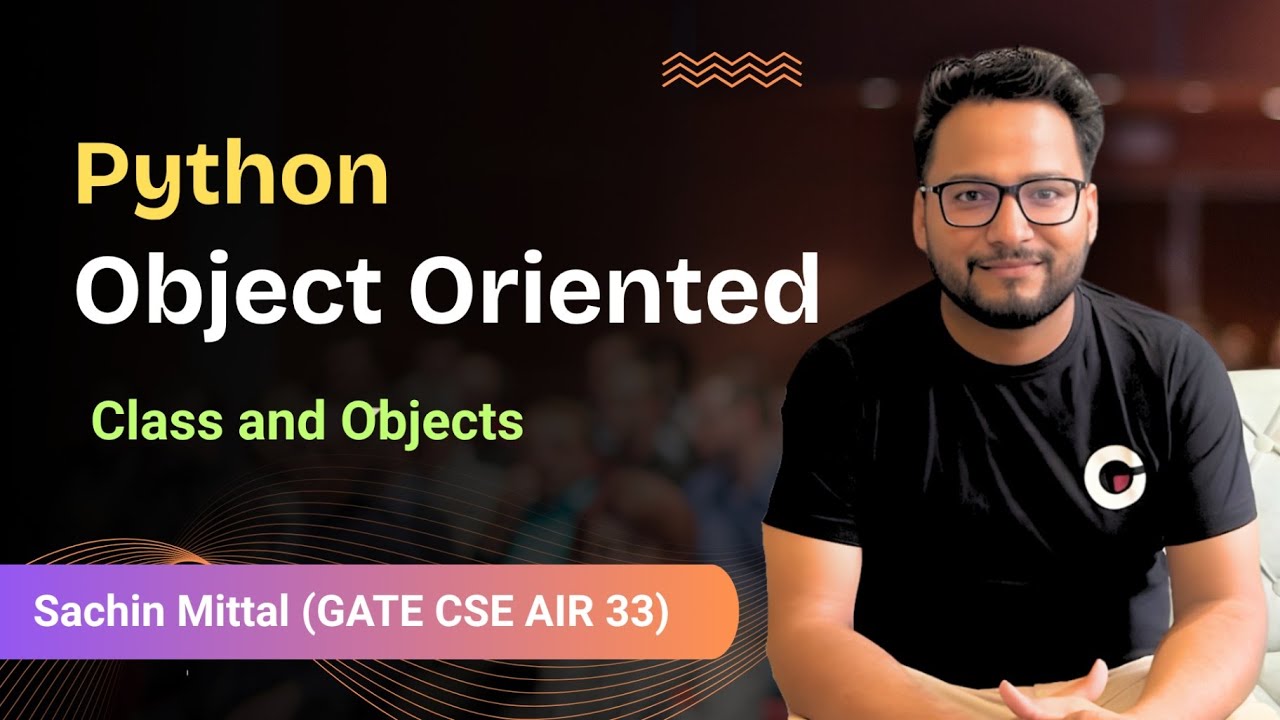 Object Oriented Programming in Python | Classes and Objects Clear & Easy Explanation | Sachin Mittal