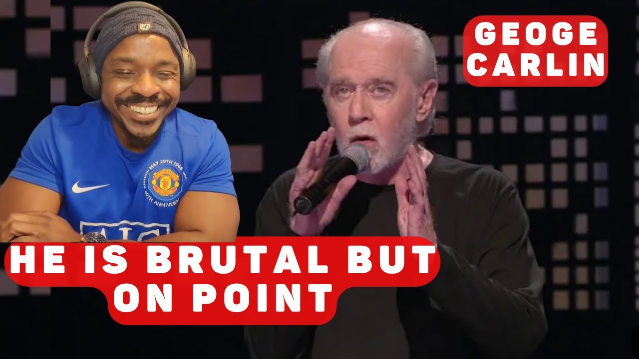 FIRST TIME REACTION /GEORGE CARLIN/ 