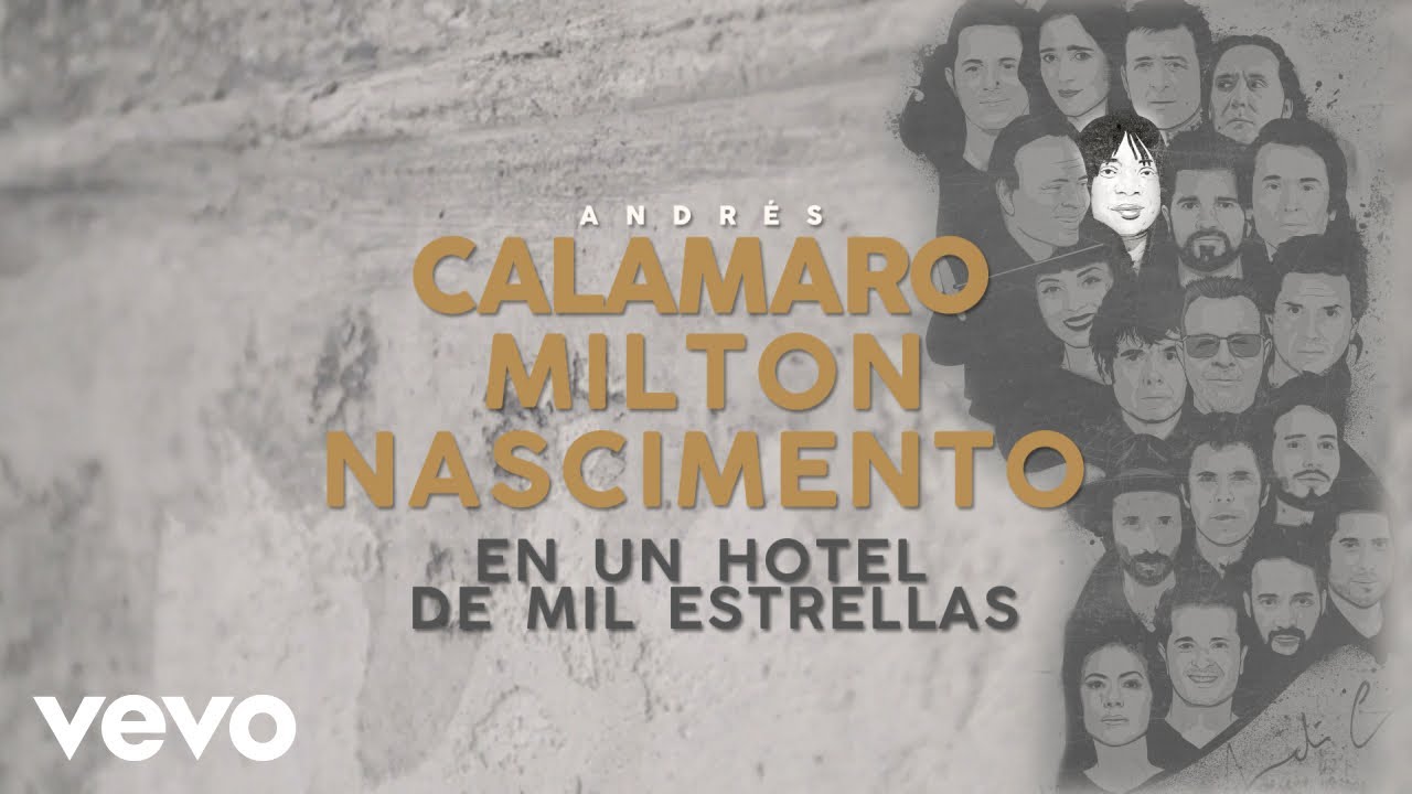 Andr&eacute;s Calamaro, Milton Nascimento - En Un Hotel De Mil Estrellas (Lyric Video)