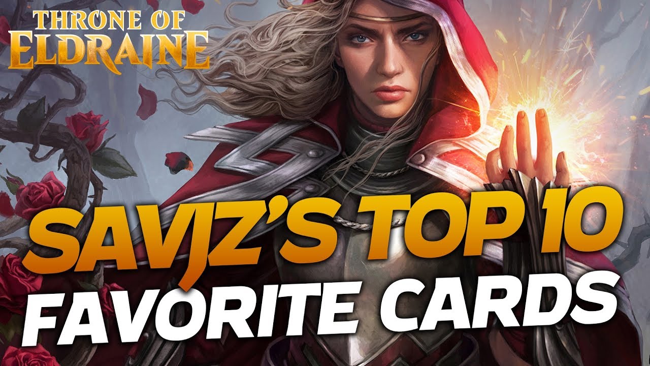 Savjz's TOP 10 Cards from Throne of Eldraine! | Magic the Gathering |Savjz