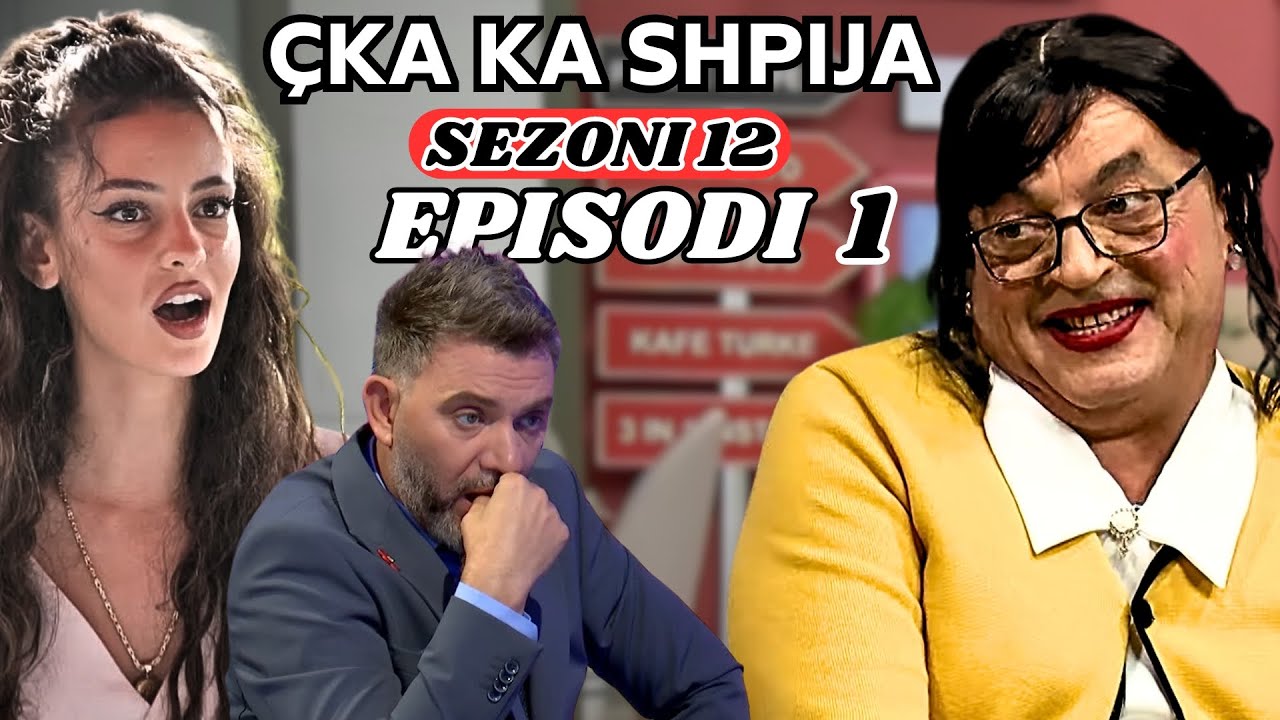 Çka ka shpija - Episodi 1 - (Sezoni 12) - NEW