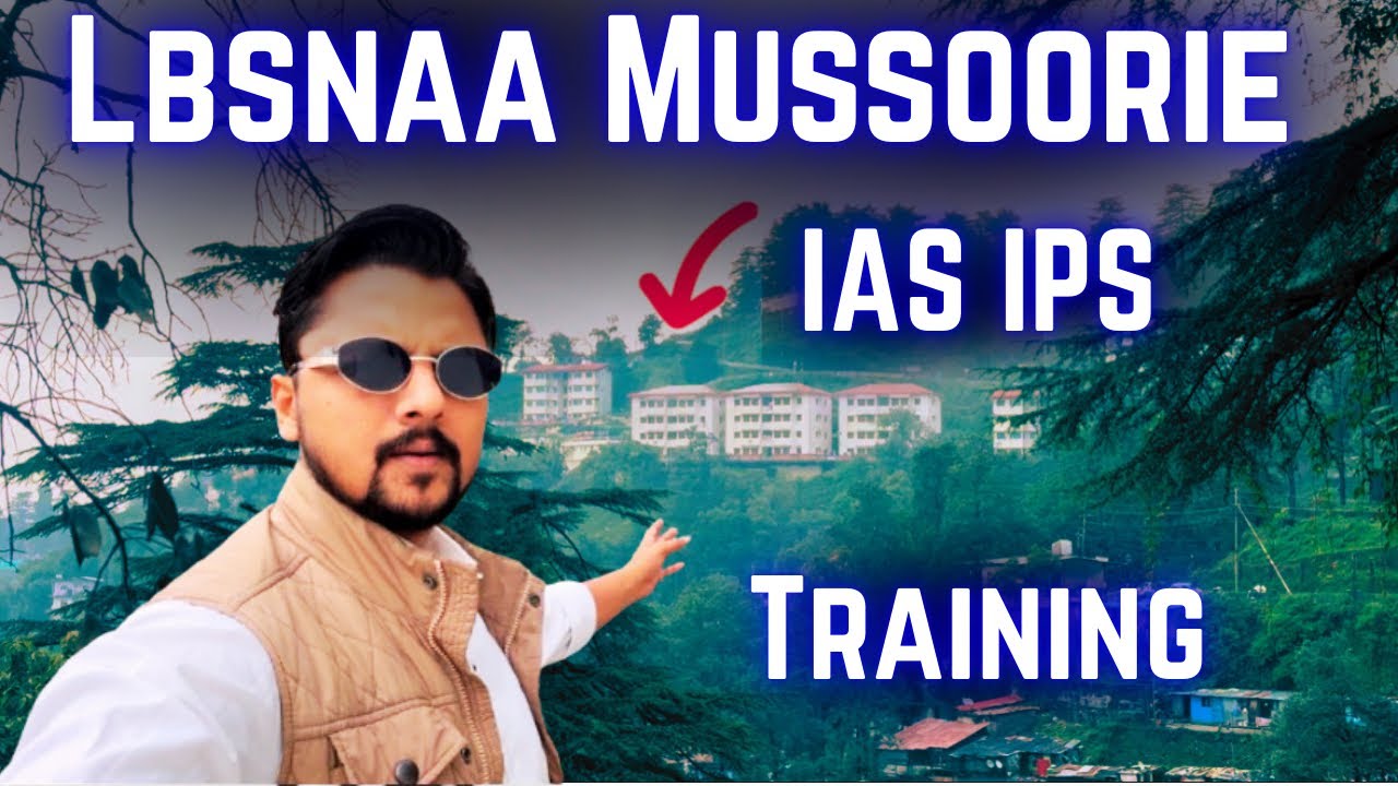 LBSNAA Mussoorie IAS IPS Training Yahi Hoti Hai 