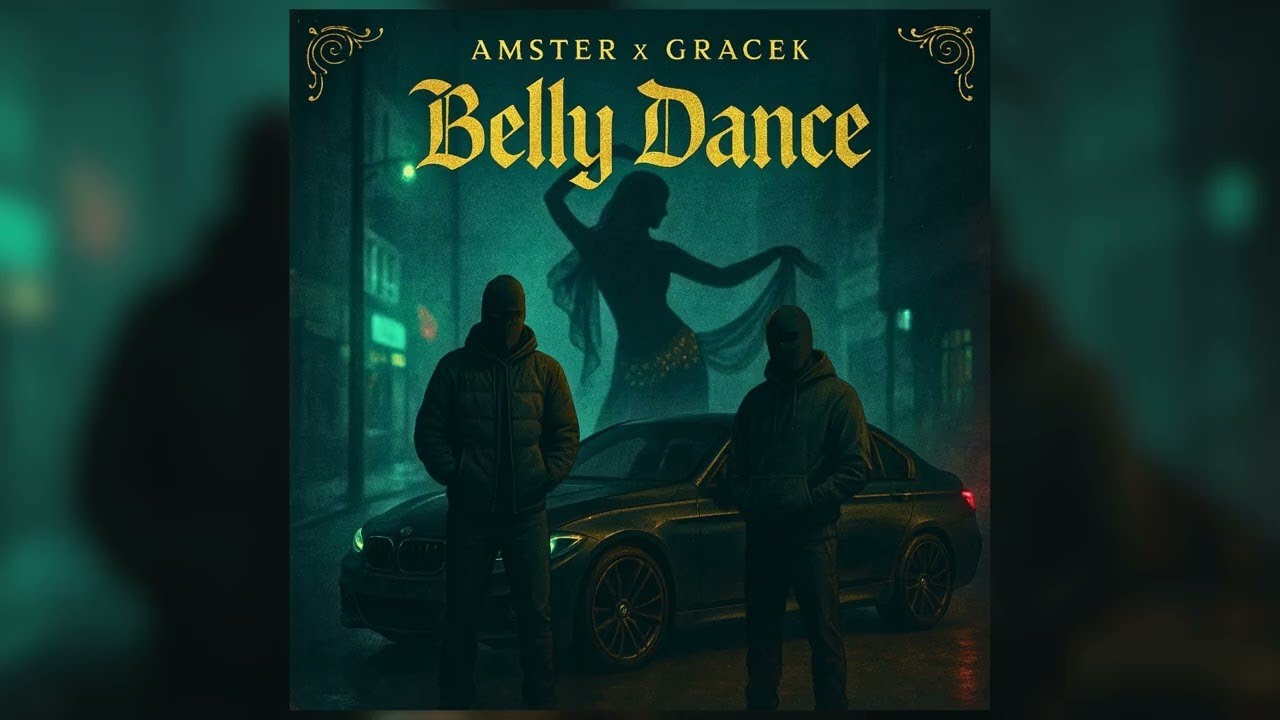 AMSTER X GRACEK - BELLY DANCE (prod. Ajman)