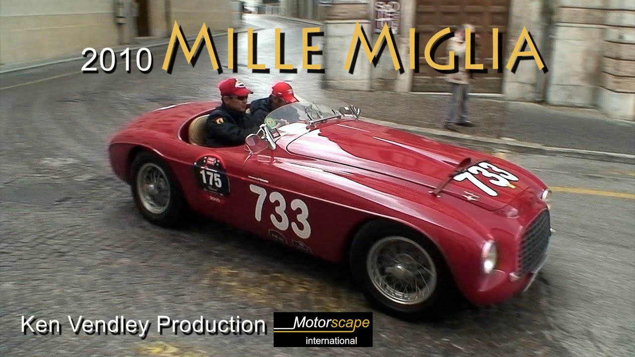 2010 Mille Miglia KenVendley Production / Motorscape International