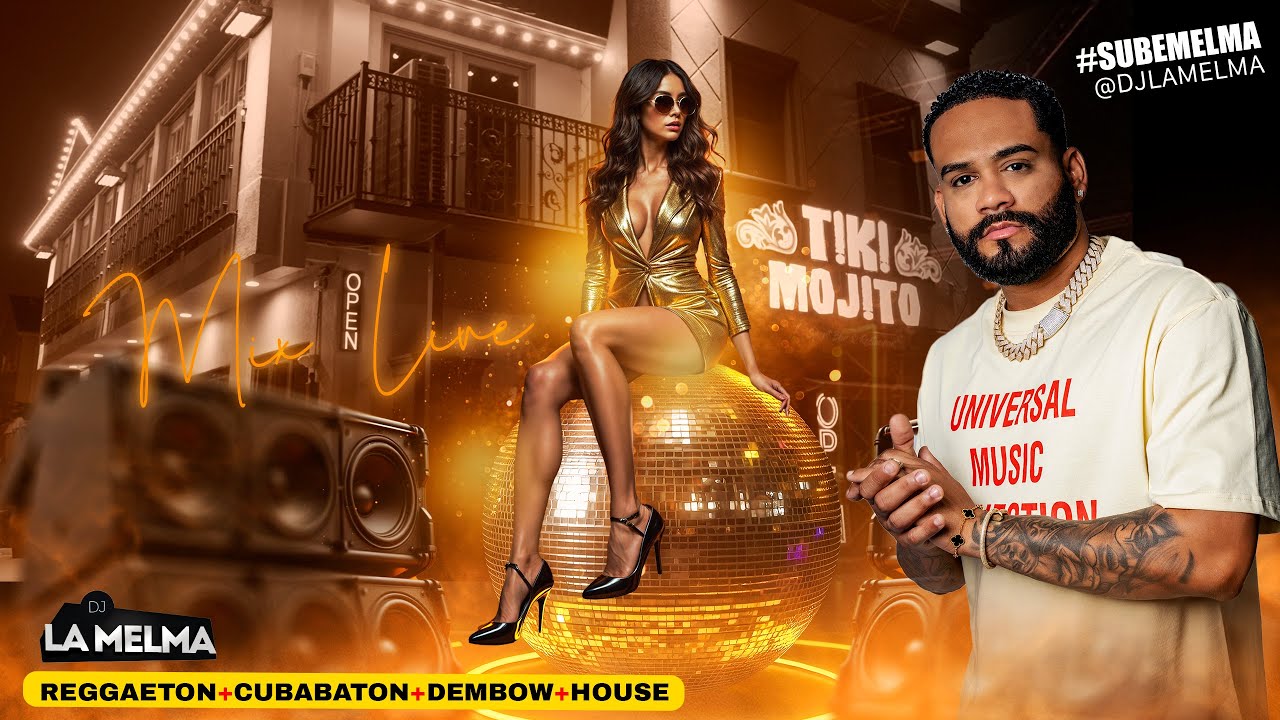REGGAETON + CUBATON + DEMBOW + HOUSE  BY DJ LA MELMA