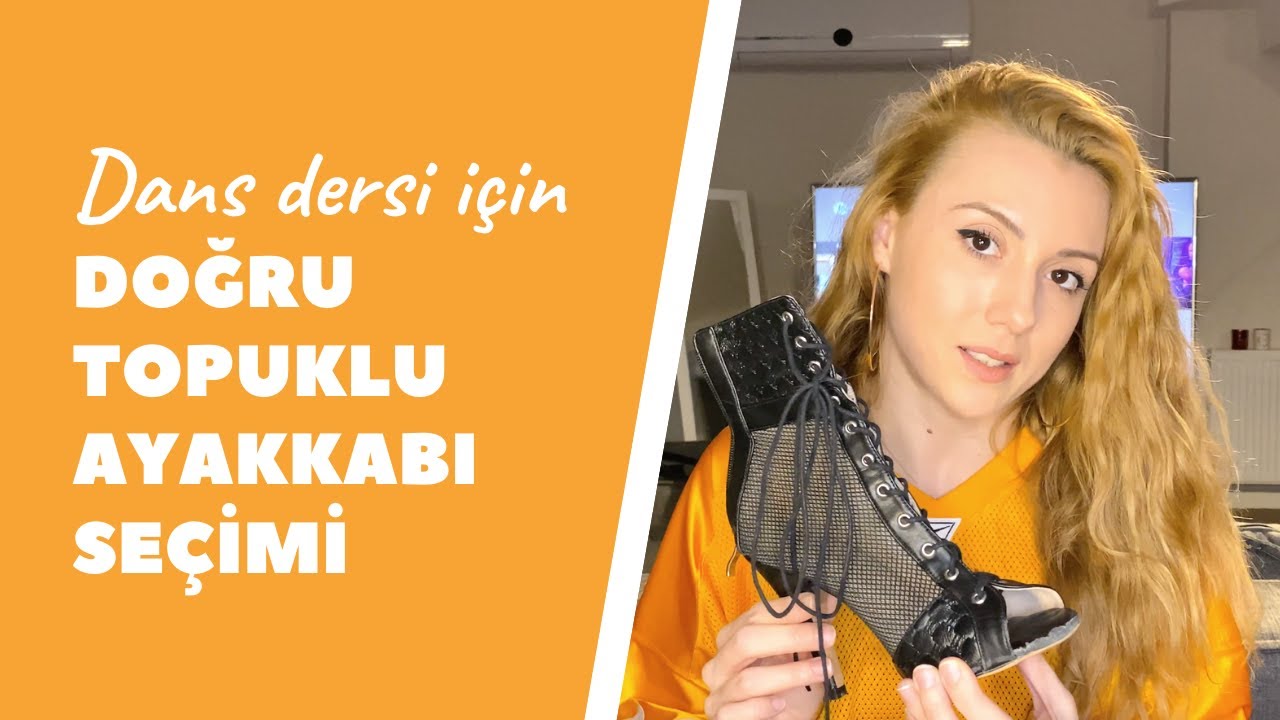 DANS İÇİN DOĞRU TOPUKLU AYAKKABI NASIL SEÇİLİR? | Choosing the right heels for a dance class