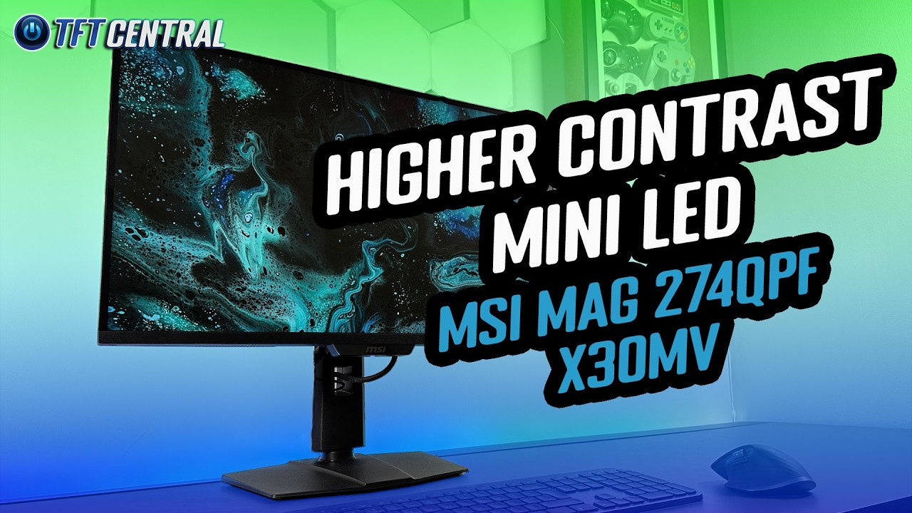 Better contrast and HDR from a Mini LED monitor - MSI MAG 274QPF X30MV review