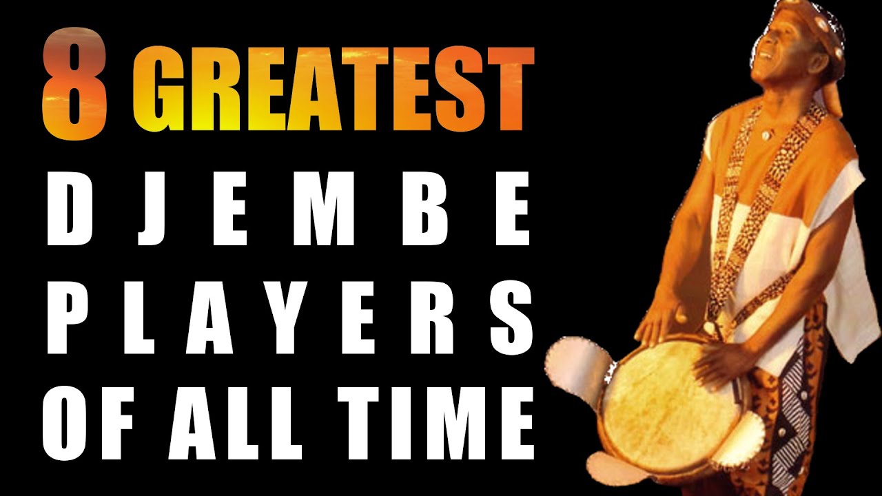 8 Greatest Djembe Players of All Time