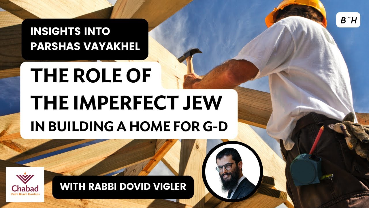The Torah Approach to Work & Success (Insights into Parshas Vayakhel)