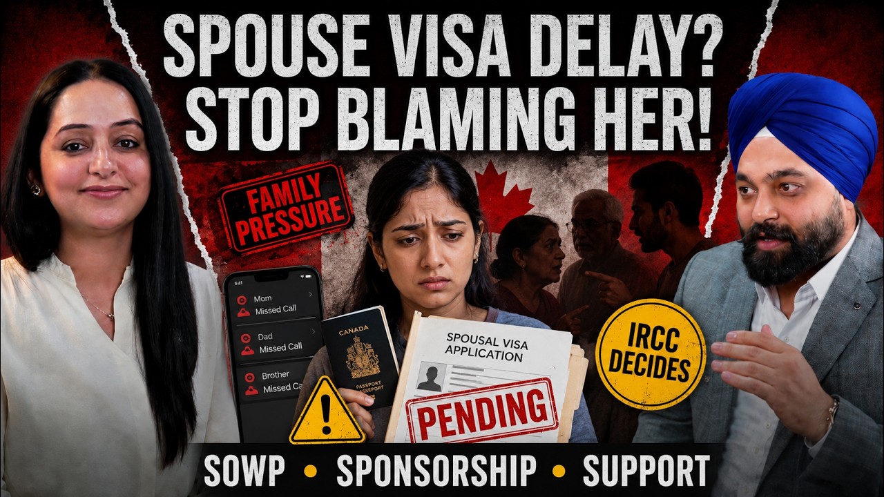 New Spousal Open Work Permit Rules | SOWP, Spousal Sponsorship and Family Pressure Explained