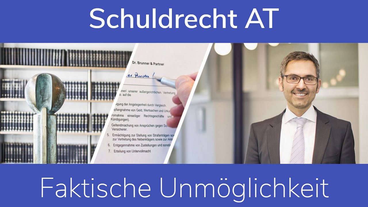 Schuldrecht AT: Faktische Unmöglichkeit