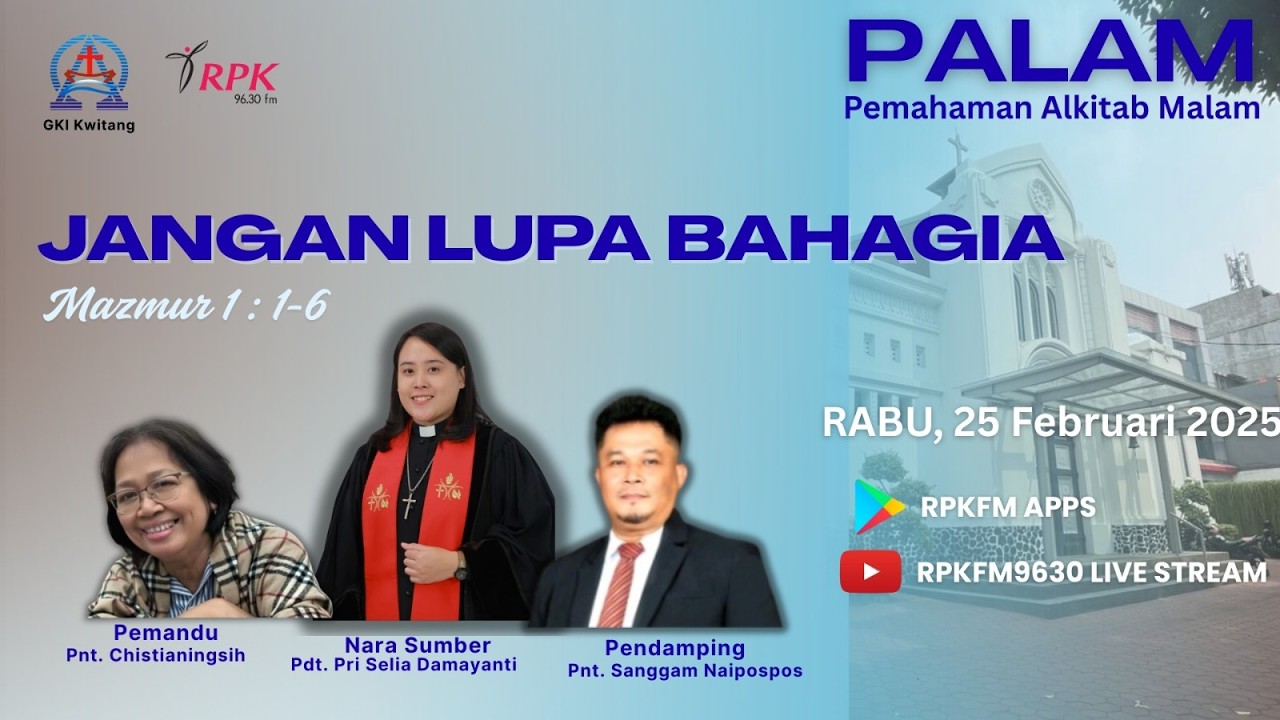 PALAM | JANAGAN LUPA BAHAGIA | GKI KWITANG | RABU,  25/02/2026