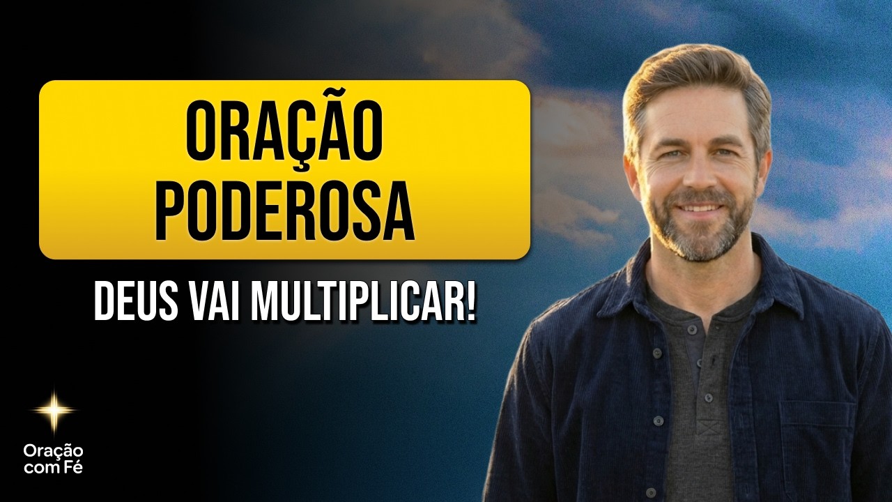 DEUS VAI MULTIPLICAR! A Oração que Abre Portas e Abençoa suas Mãos