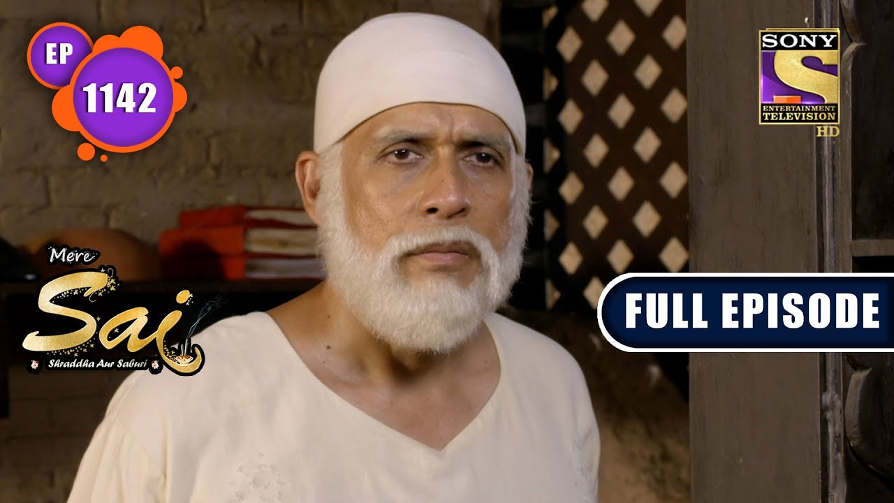 The Truth Prevails | Mere Sai - Ep 1142 | Full Episode | 27 May 2022