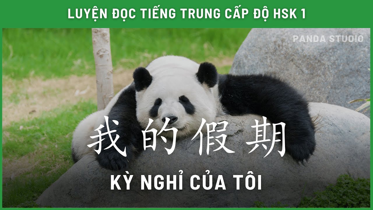 Nói về kỳ nghỉ của bản thân bằng TIẾNG TRUNG - HSK 1