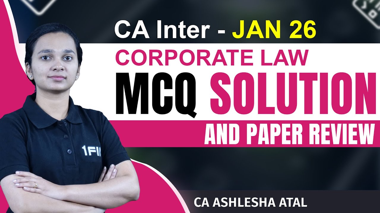🔥 CA Inter Corporate Law Jan 2026 MCQ Solutions | Full Paper Analysis | By CA Ashlesha Mam |