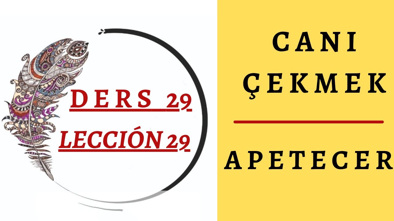 Ders 29   APETECER   CANI ÇEKMEK