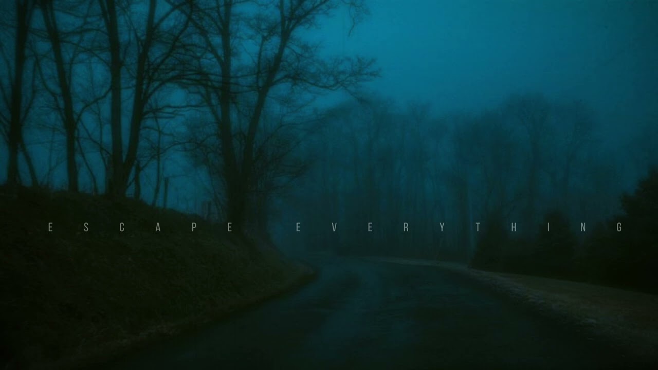 Escape everything (playlist) ...