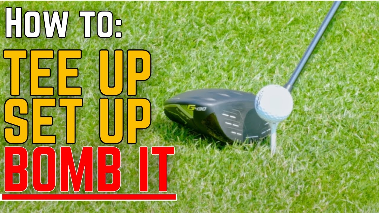How to Tee Up and Set Up to Your Driver