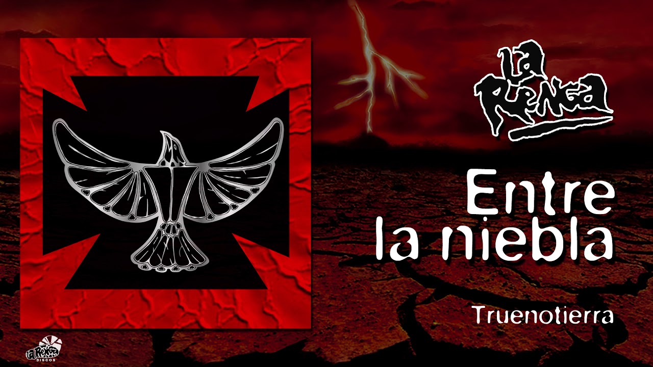 La Renga - Entre La Niebla - Truenotierra