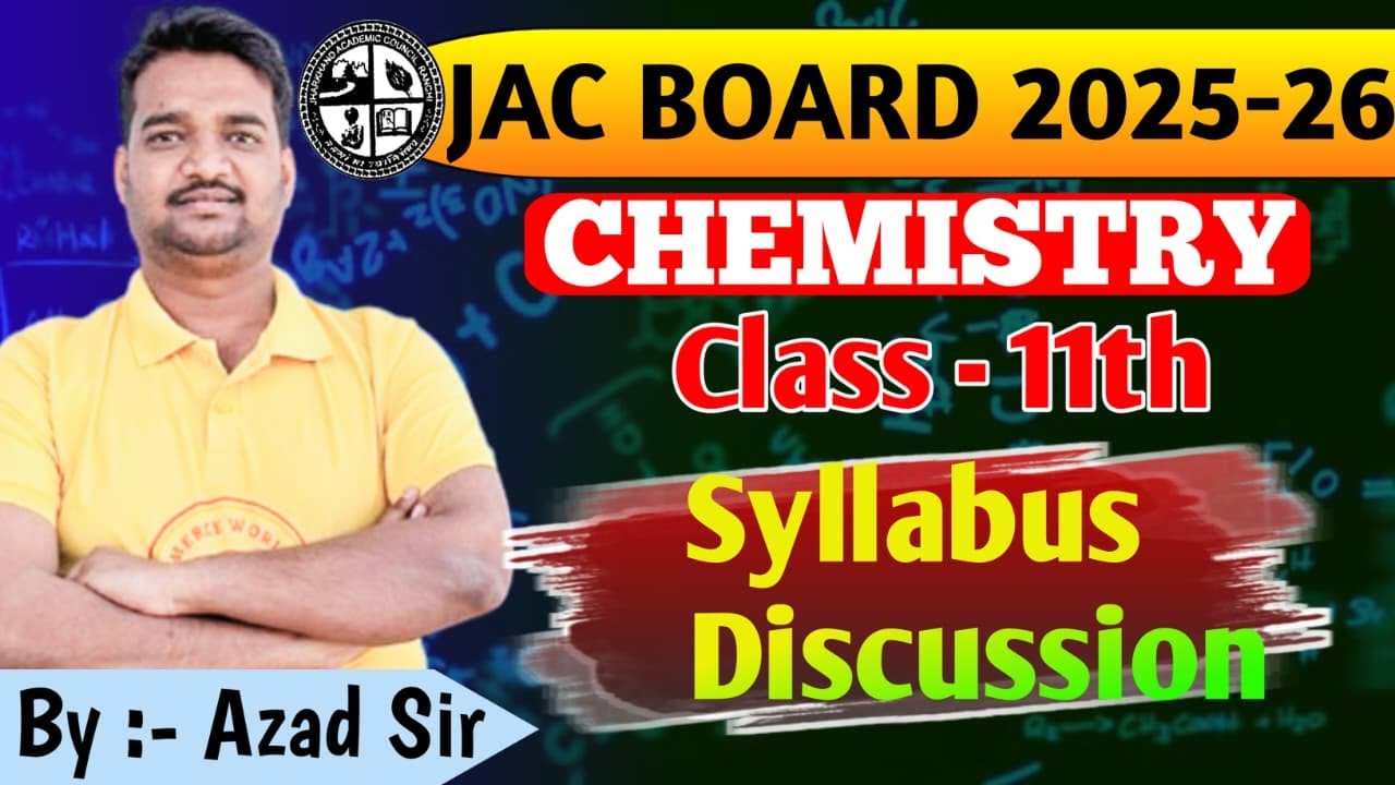 Class 11 Chemistry Syllabus 2025-26 || jac Class 11 Chemistry Syllabus Discussion || By Azad Sir ||