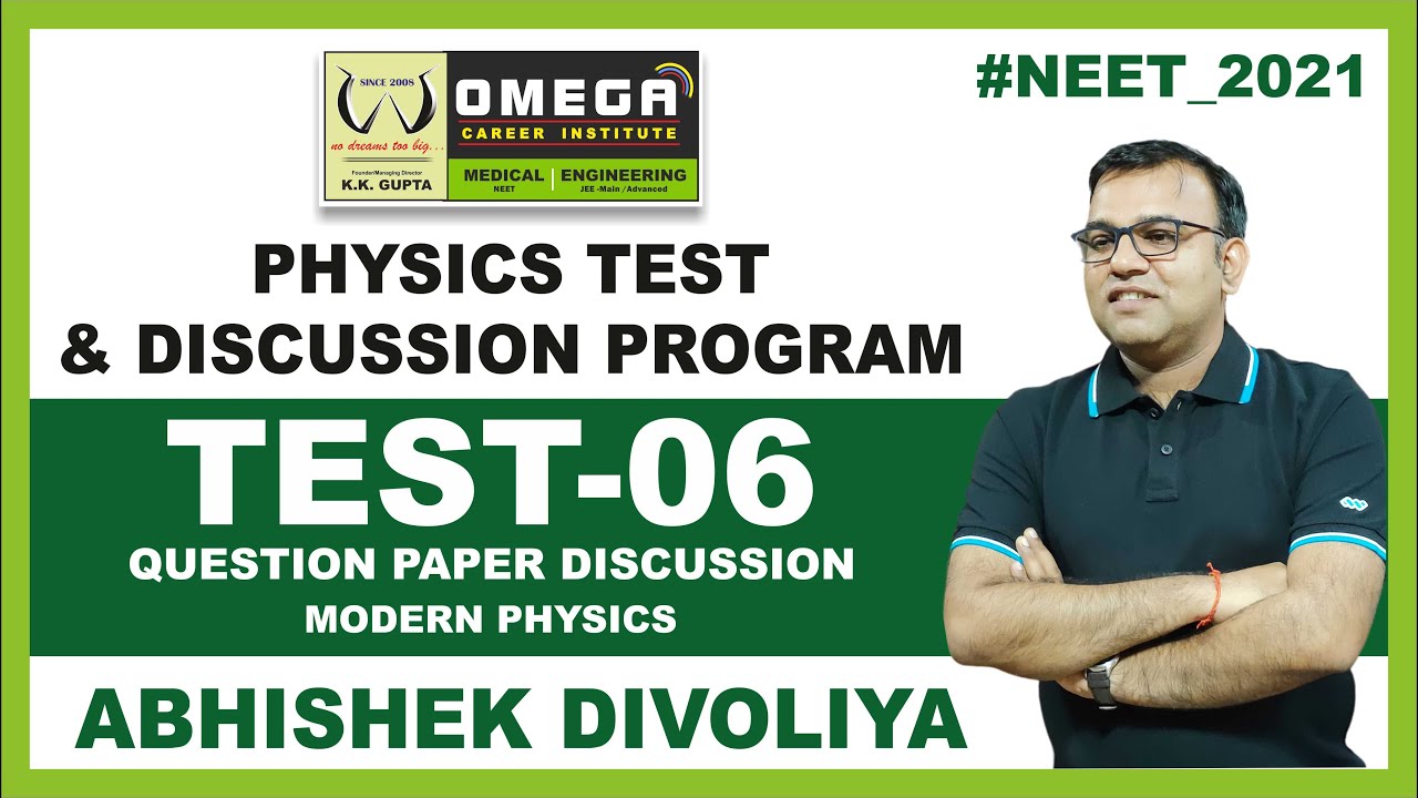 NEET 2021 | PHYSICS TEST & DISCUSSION PROGRAM | TEST-06 PAPER DISCUSSION | ABHISHEK DIVOLIYA #NEET