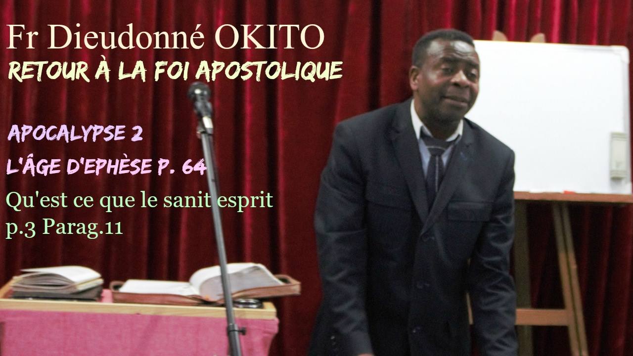 Frère Dieudonné OKITO - Retour a la foi Apostolique