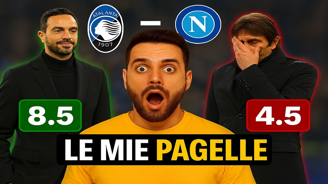 ATALANTA-NAPOLI 26^ GIORNATA DI SERIE A: ECCO LE MIE PAGELLE!