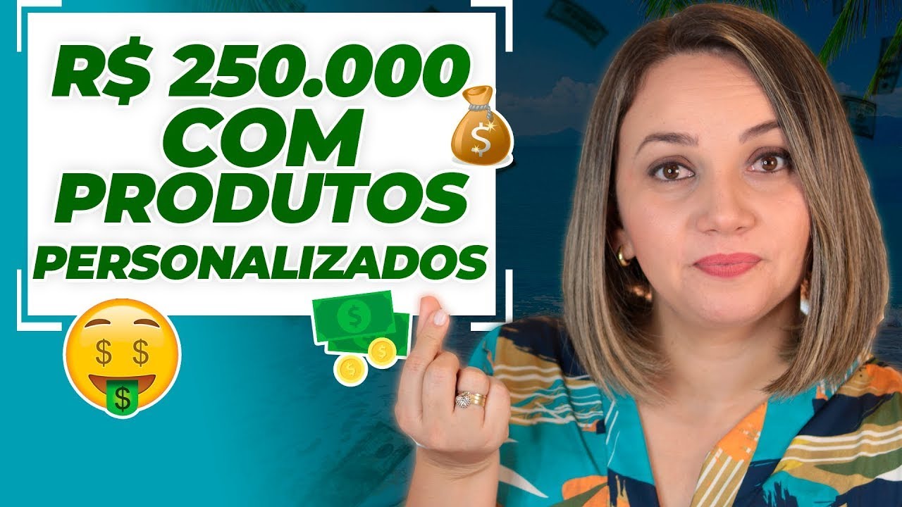 GANHEI R$ 250.000,00 COM PRODUTOS PERSONALIZADOS - GANHAR DINHEIRO EM CASA