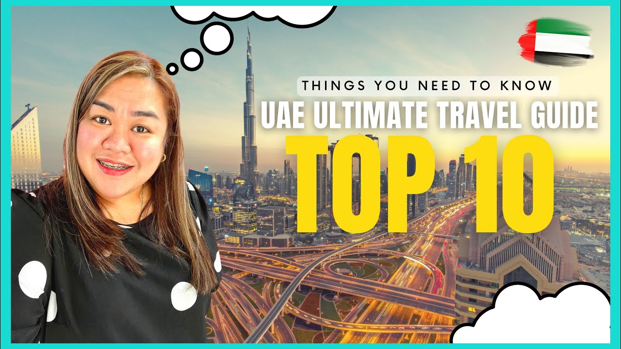 10 THINGS YOU NEED TO KNOW BEFORE VISITING UAE (ULTIMATE TRAVEL GUIDE) 🇦🇪 LIVING DUBAI