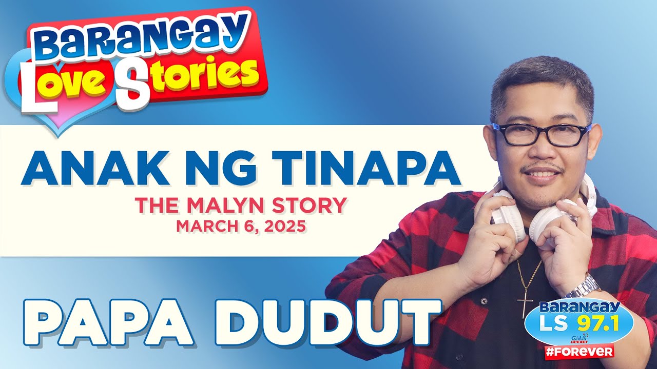 ANAK NG TINAPA - MALYN | Papa Dudut | Barangay Love Stories
