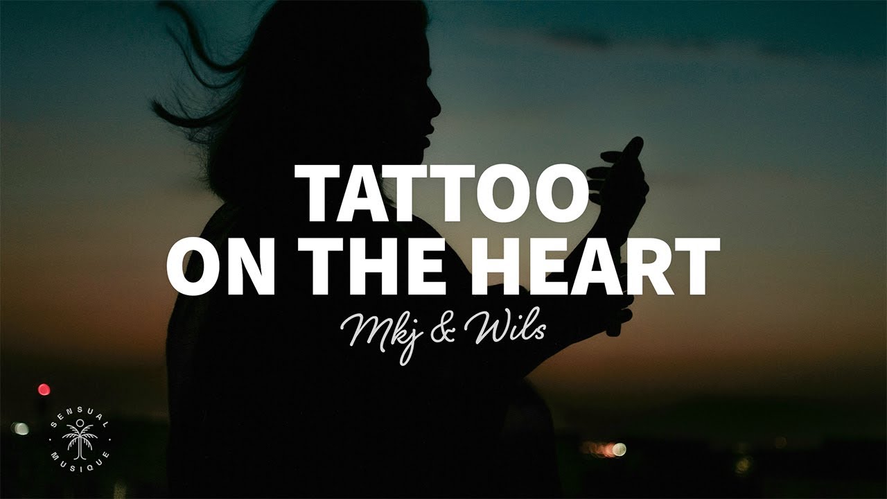 MKJ & WILS - Tattoo On The Heart (Lyrics)