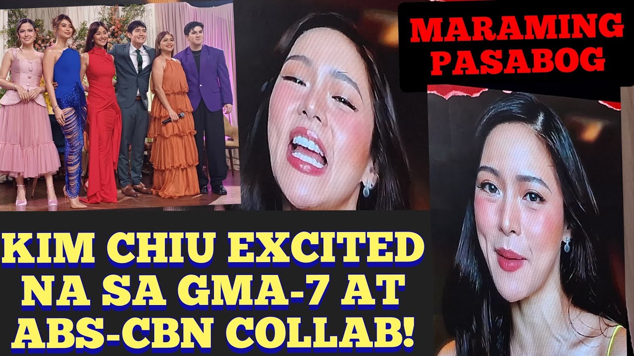 KIM CHIU EXCITED NA SA GMA-7 AT ABS-CBN COLLAB! 