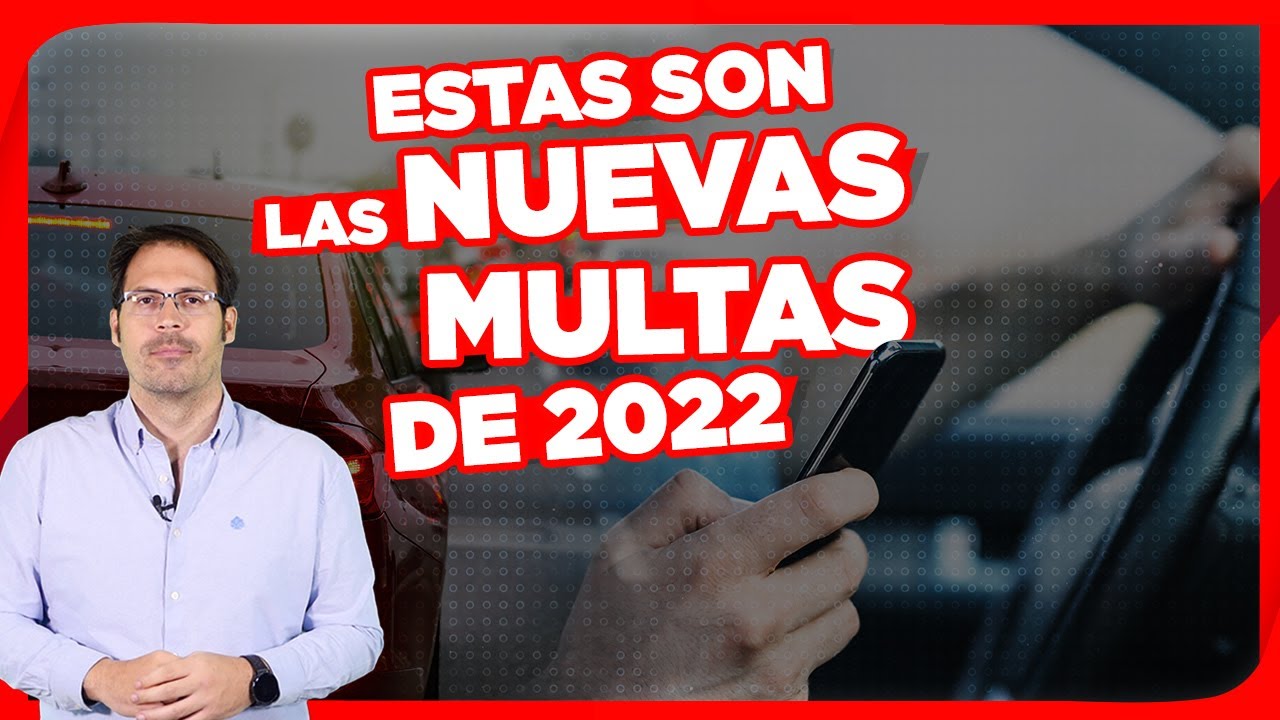 NUEVA LEY DE TR&Aacute;FICO 2022 | Estas SON las NUEVAS MULTAS que te van a poder poner DESDE HOY