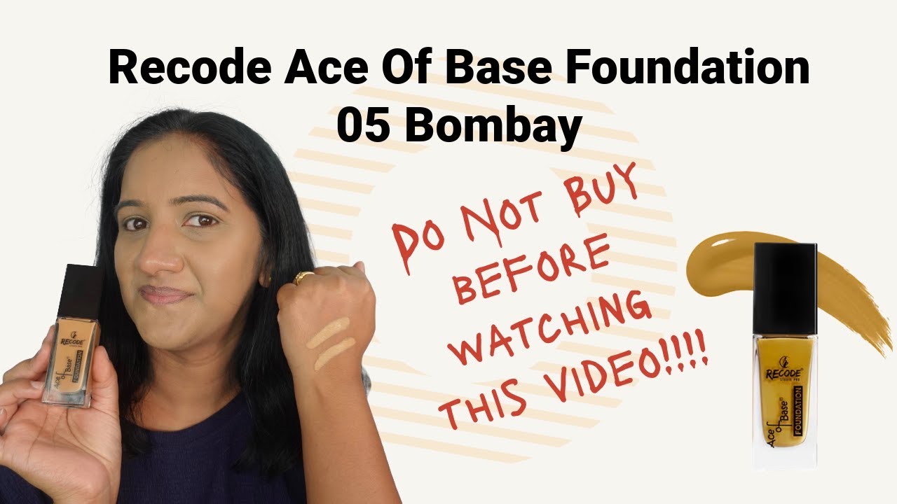 Recode Ace of Base Foundation Review | Shade Bombay | Wear Test + Honest Thoughts!