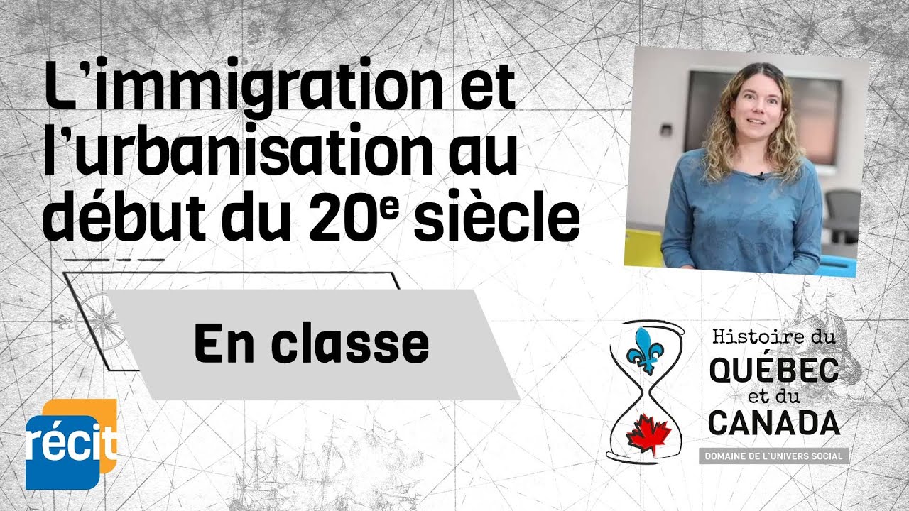 Révision - L’immigration et l’urbanisation au début du 20ᵉ siècle