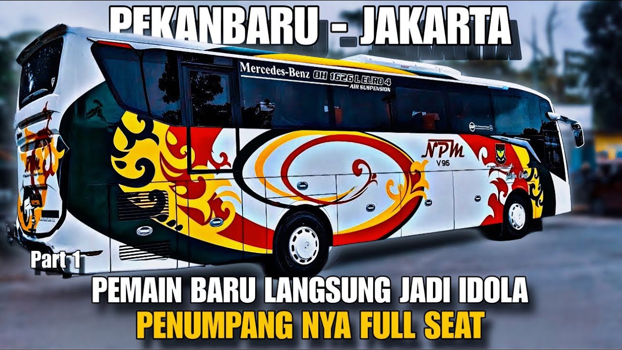 Pemain Baru Langsung Jadi Idola, Penumpangnya Full Seat | Trip Report Bus NPM Pekanbaru - Jakarta #1