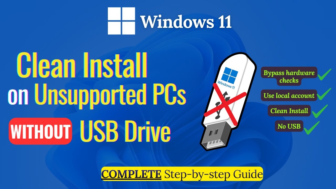 How to Clean Install Windows 11 on Unsupported PCs without USB Drive (Full Tutorial) - 25H2