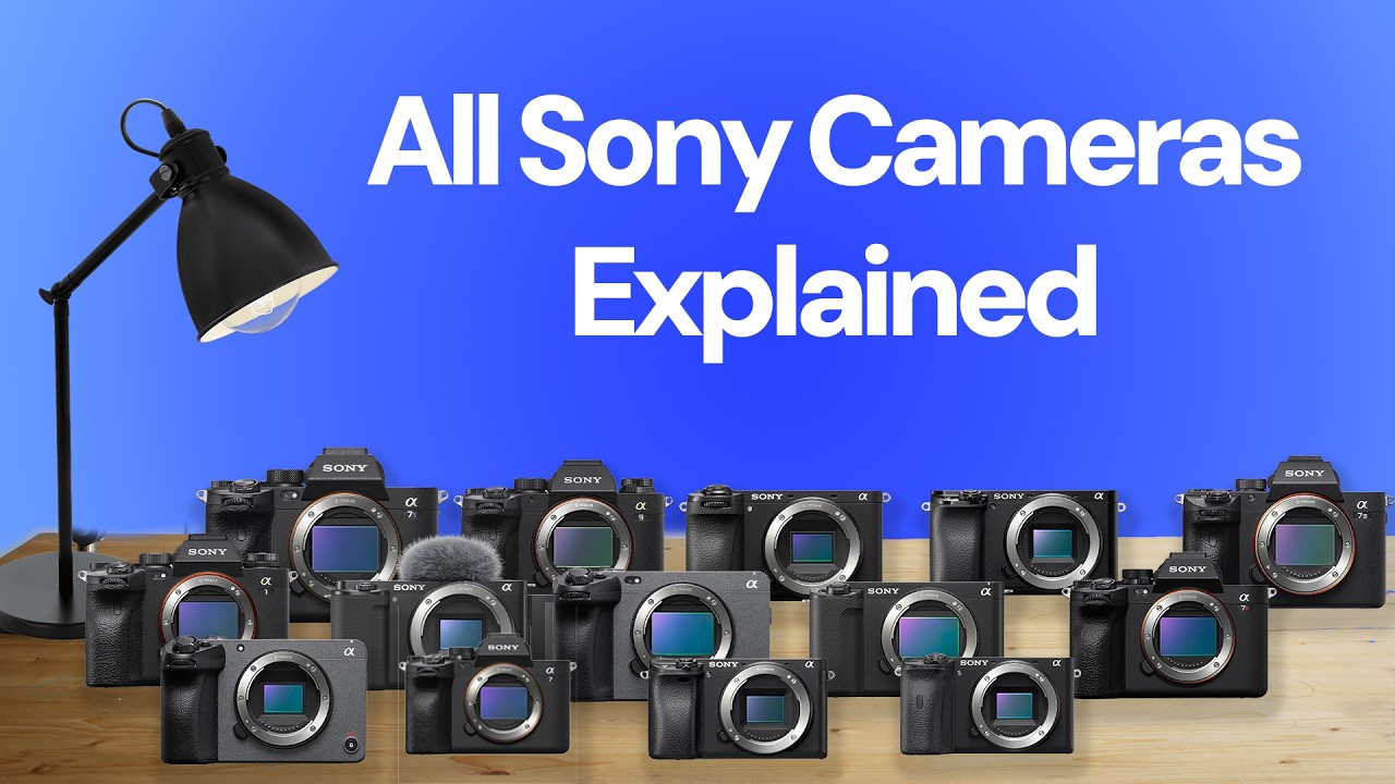 All Sony Cameras Explained