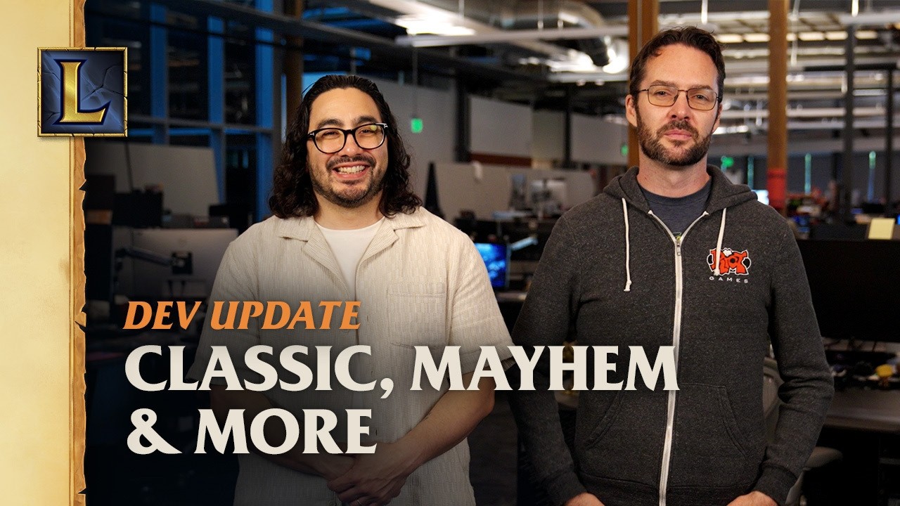 Classic, Mayhem & More | Dev Update - League of Legends