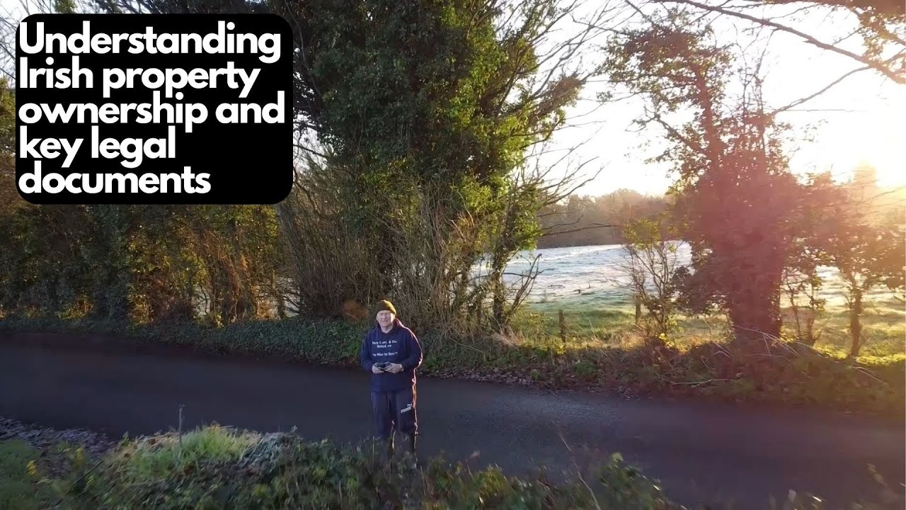 Undersanding the basics of Irish property ownership | Key legal documents