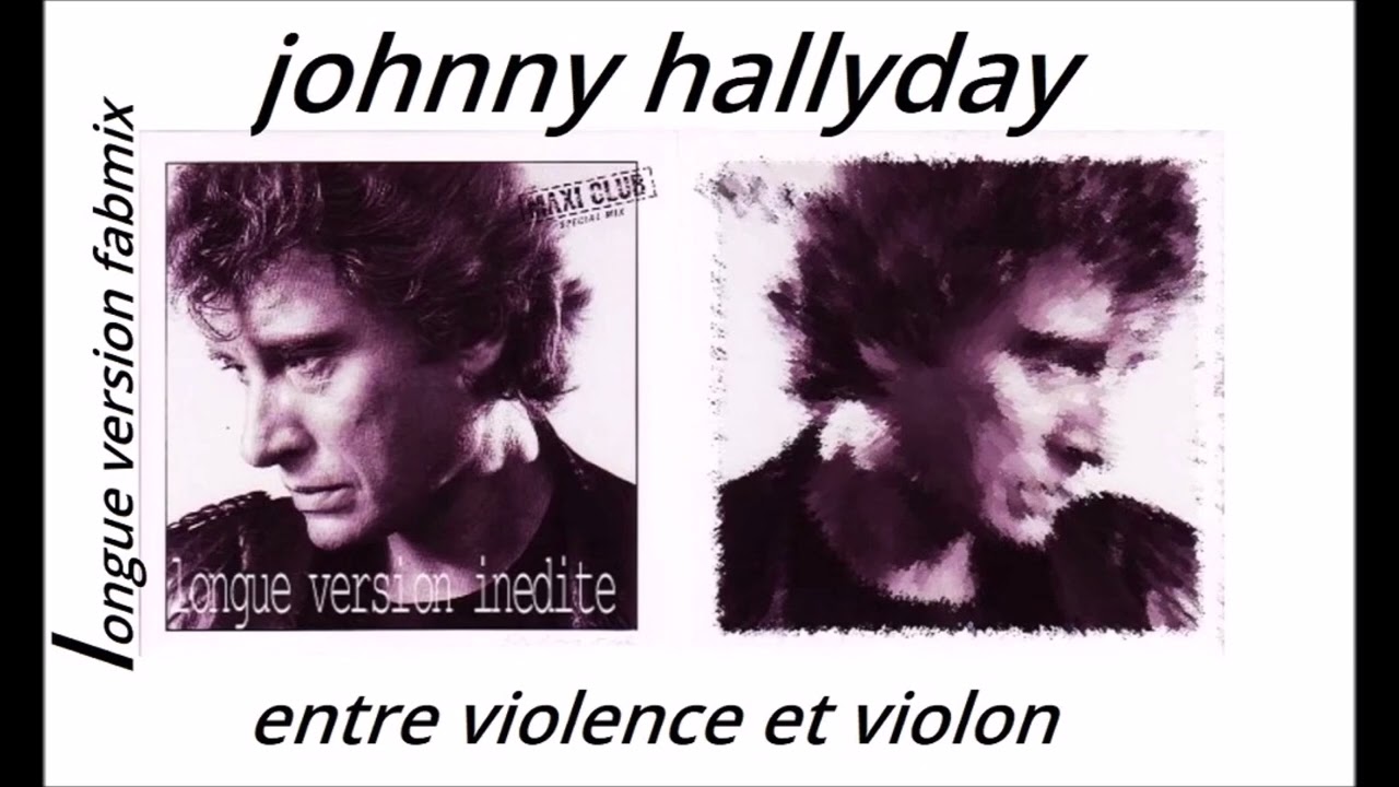 Johnny Hallyday - Entre violence et violon - Longue version Fabmix 1983