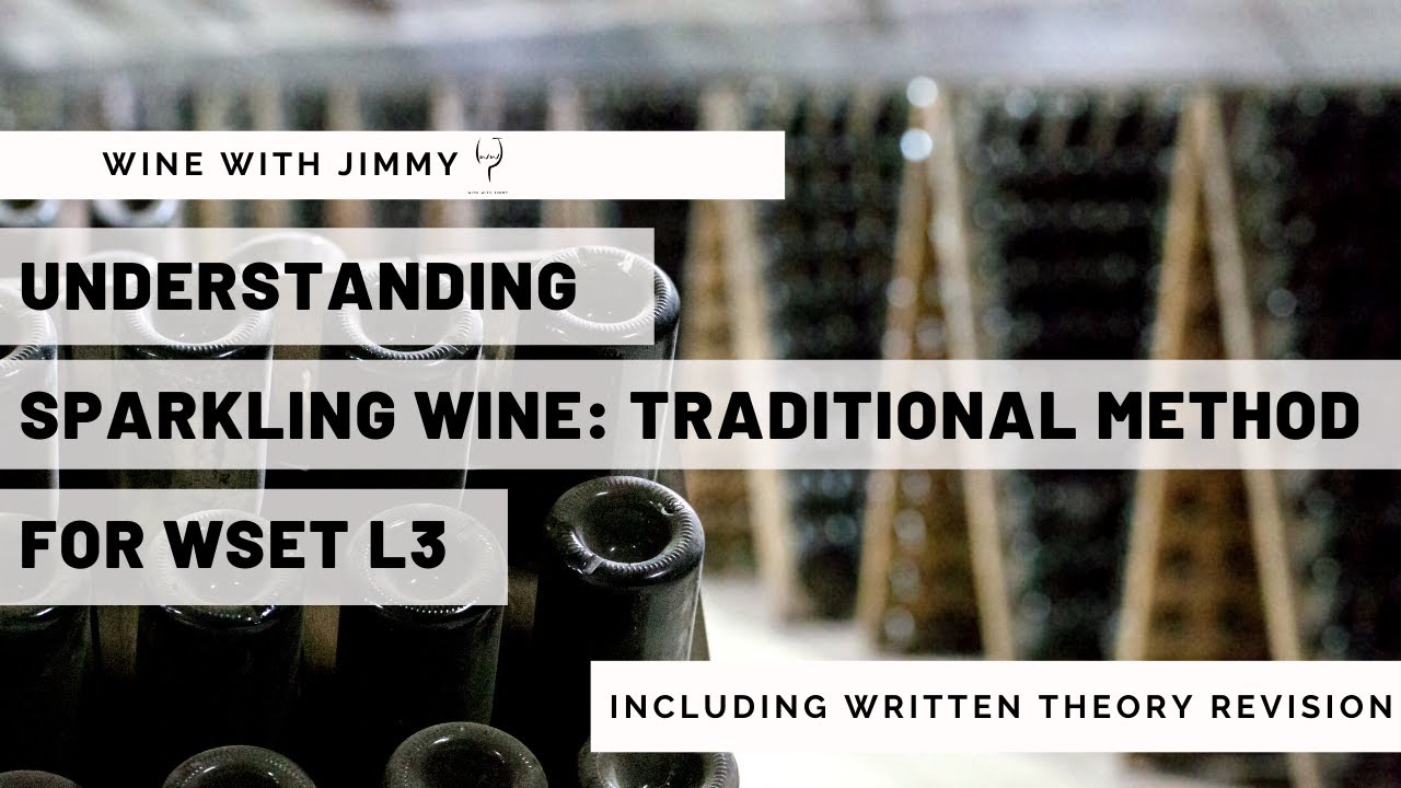 Понимание игристого вина для WSET L3, часть 2 — традиционный метод