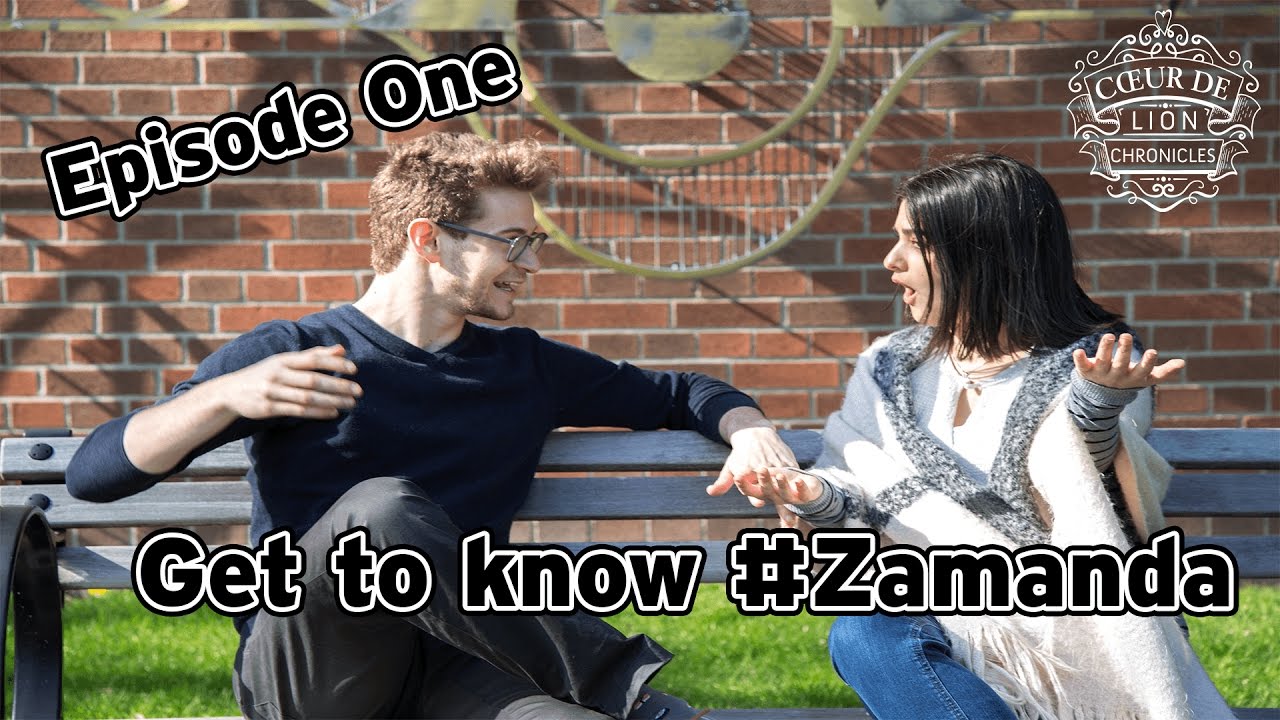 Get to know #Zamanda | Coeur de Lion Chronicles - Ep. 1