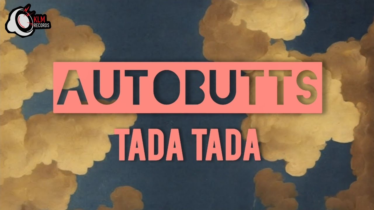 AUTOBUTTS - TADA TADA